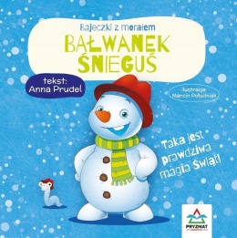 Bajeczki z morałem Bałwanek Śnieguś książeczka dla dzieci twarda oprawa