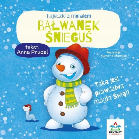 Bajeczki z morałem Bałwanek Śnieguś książeczka dla dzieci twarda oprawa