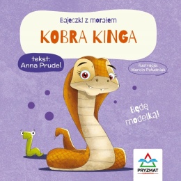 Bajeczki z morałem Kobra Kinga książeczka dla dzieci o emocjach 3+