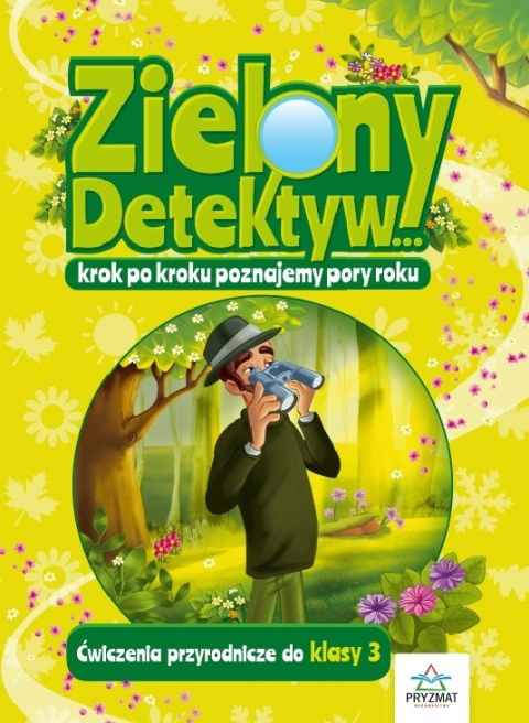 Ćwiczenia przyrodnicze Zielony Detektyw klasa 3 książeczka dla dzieci 8+