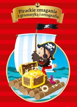 Gramatyka i ortografia dla dzieci 7+ Pirackie zmagania ćwiczenia zadania
