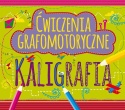 Kaligrafia dla dzieci 6+ ćwiczenia grafomotoryczne nauka pisania