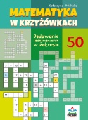 Krzyżówki matematyczne dodawanie odejmowanie do 50 ćwiczenia dla dzieci