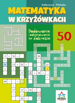 Krzyżówki matematyczne dodawanie odejmowanie do 50 ćwiczenia dla dzieci