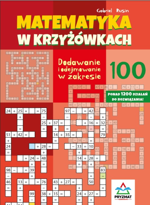 Matematyka w krzyżówkach dodawanie i odejmowanie do 100 ćwiczenia 6+