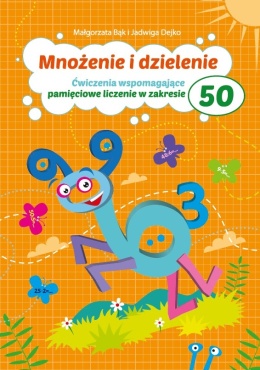 Mnożenie i dzielenie do 50 ćwiczenia edukacyjne matematyczne dla dzieci 7+