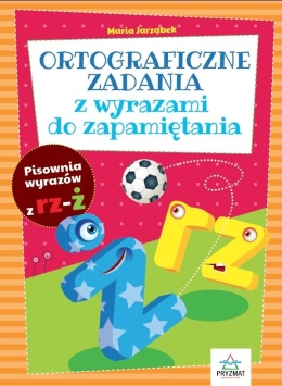 Ortografia RZ i Ż zadania do zapamiętania dla dzieci książeczka edukacyjna