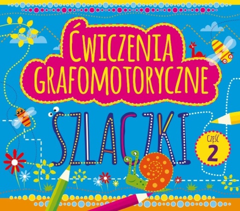 Szlaczki ćwiczenia grafomotoryczne dla dzieci cz. 2 książeczka edukacyjna