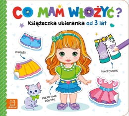 Co mam włożyć Aksjomat książka ubieranka z naklejkami dla dzieci 4-6 lat