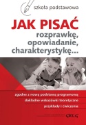 Jak pisać rozprawkę opowiadanie charakterystykę wzory szkoła podstawowa