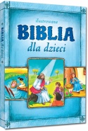 Książka Ilustrowana Biblia dla dzieci Stary i Nowy Testament