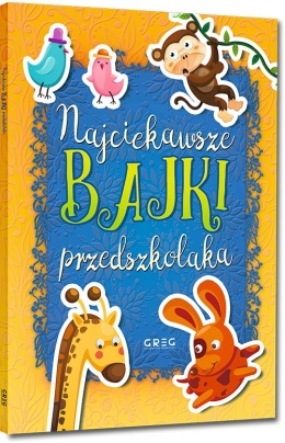 Najciekawsze bajki przedszkolaka Greg opowieści dla dzieci do czytania