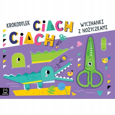 Nauka wycinania z nożyczkami Krokodylek ciach ciach zadania dla dzieci 4+