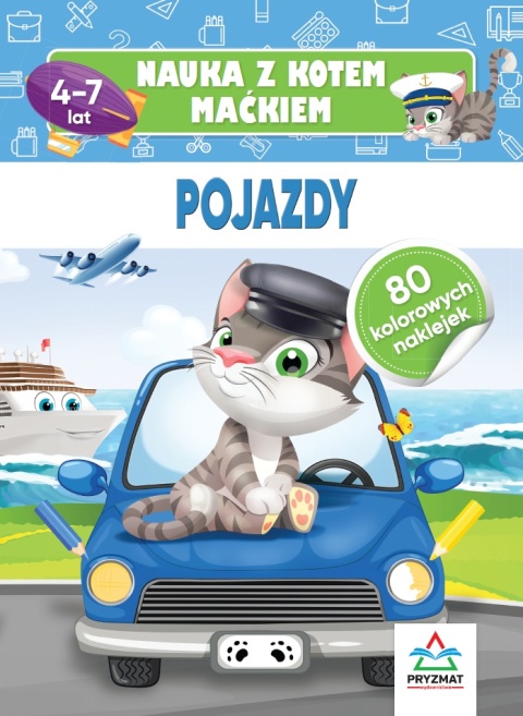 Nauka z kotem Maćkiem Pojazdy Książeczka z naklejkami Kolorowanka zadania