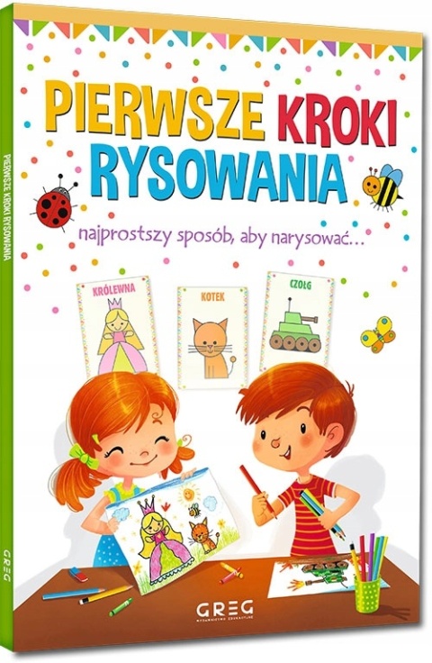 Pierwsze kroki rysowania Nauka rysunku dla dzieci 4-7 lat 96 stron GREG