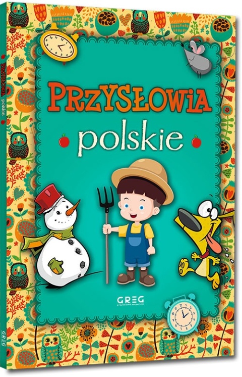 Przysłowia polskie Greg klasyczne przysłowia książka edukacyjna dla dzieci