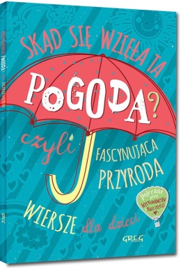 Skąd się wzięła ta pogoda Greg Edukacyjna książka o pogodzie dla dzieci