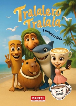Kolorowanka Tralalero Tralala i przyjaciele naklejki Martel Malowanka