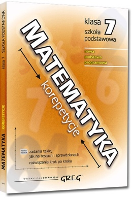 Matematyka korepetycje klasa 7 GREG szkoła podstawowa testy zadania