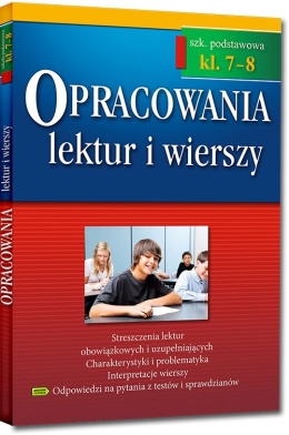 Opracowania lektur i wierszy klasy 7-8 szkoła podstawowa GREG język polski