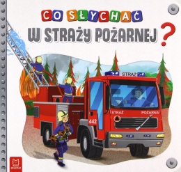 Co słychać w straży pożarnej Książeszka dla dzieci kartonowa