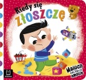 Kiedy się złoszczę Maluch nazywa emocje Książeczka kartonowa dla dzieci