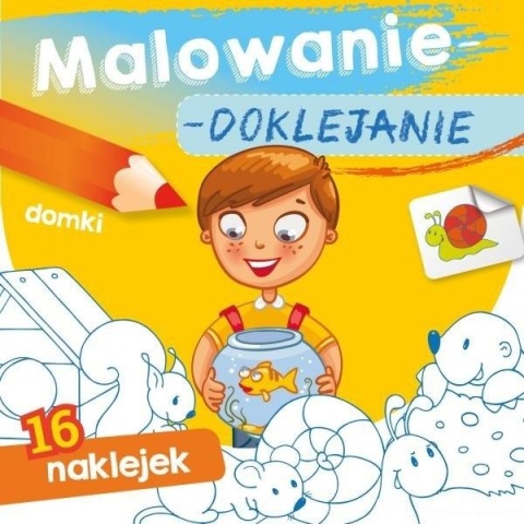 Kolorowanka malowanka dla dzieci Malowanie-doklejanie Domki + Naklejki