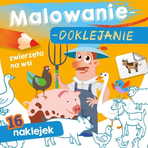 Kolorowanka malowanka dla dzieci Malowanie-doklejanie Na Wsi + Naklejki