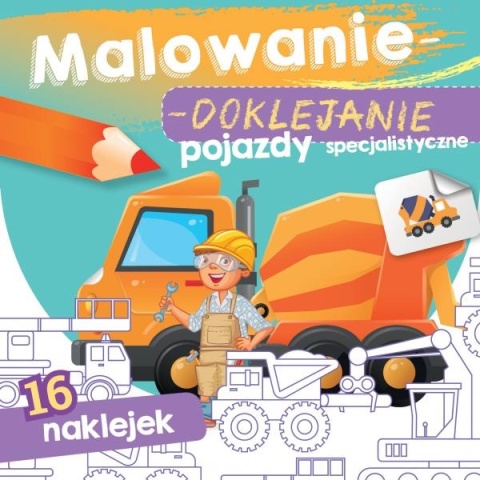 Kolorowanka malowanka dla dzieci Malowanie-doklejanie Pojazdy + Naklejki