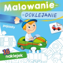 Kolorowanka malowanka dla dzieci Malowanie-doklejanie Pojazdy + Naklejki