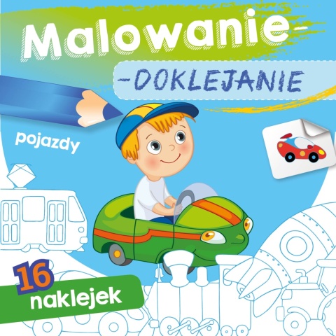Kolorowanka malowanka dla dzieci Malowanie-doklejanie Pojazdy + Naklejki