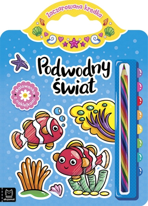 Podwodny Świat Malowanka Z Naklejkami Zaczarowana Kredka Kolorowanka