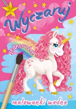 Wyczaruj jednorożce Malowanki wodne Kolorowanka Malowanka dla dzieci