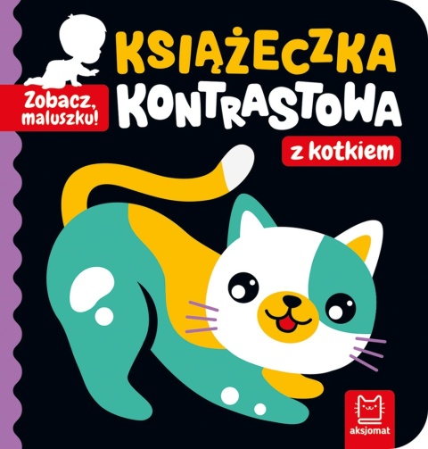 Zobacz, maluszku! Książeczka kontrastowa z kotkiem kartonowa dla dzieci