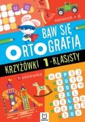 Baw się ortografią Krzyżówki 1-klasisty Książeczka edukacyjna dla dzieci
