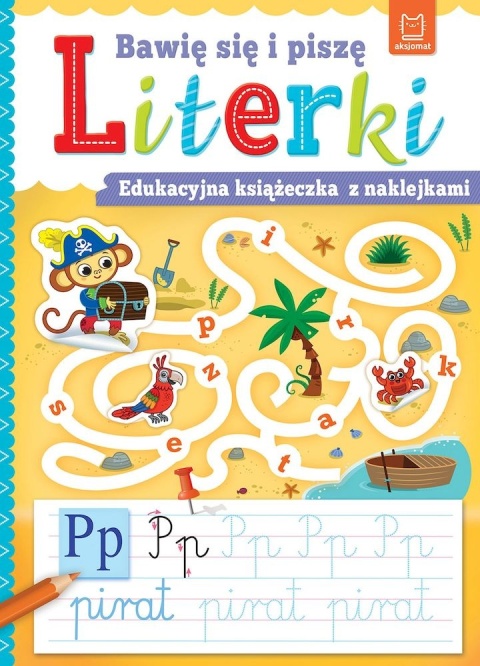 Bawię się i piszę LITERKI Edukacyjna książeczka z naklejkami