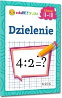 Dzielenie klasy 2-3 - zeszyt ćwiczeń z matematyki dla dzieci zadania GREG
