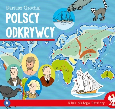 Klub małego patrioty Polscy odkrywcy Książeczka edukacyjna dla dzieci