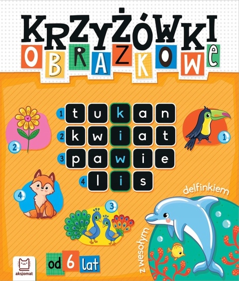 Krzyżówki obrazkowe z wesołym delfinkiem Od 6 lat książęczka dla dzieci