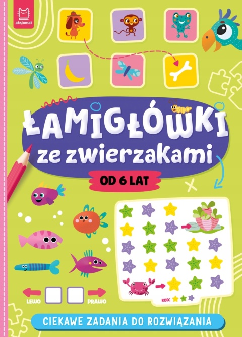 Łamigłówki ze zwierzakami Ciekawe zadania do rozwiązania książka dla dzieci