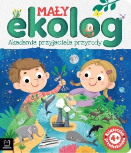 Mały ekolog Akademia przyjaciela przyrody Książka przedszkolaka 4+