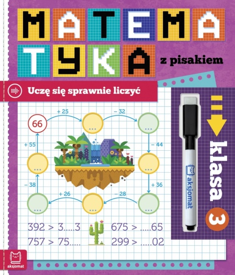 Matematyka z pisakiem Uczę się sprawnie liczyć Klasa 3 Zadania matematyczne