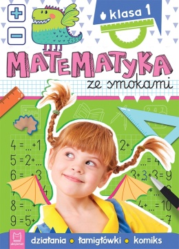 Matematyka ze smokami. Klasa 1 Działania łamigłówki komiks książka