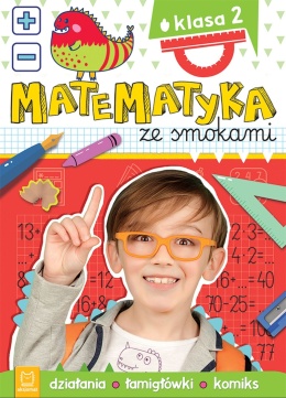 Matematyka ze smokami Klasa 2 Działania łamigłówki komiks książeczka