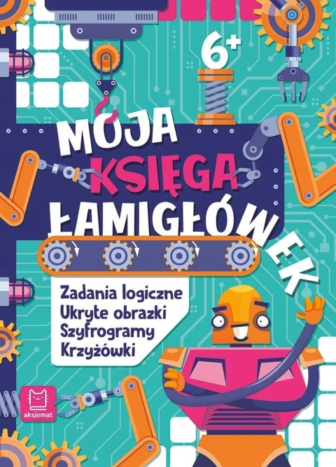 Moja księga łamigłówek Zadania logiczne obrazki szyfrogramy krzyżówki