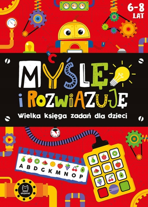 Myślę i rozwiązuję Wielka księga zadań Krzyżówki Łamigłówki Labirynty 6-8