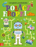 Połącz kropki Łamigłówki przedszkolaka zadania od 5 lat książka dla dzieci
