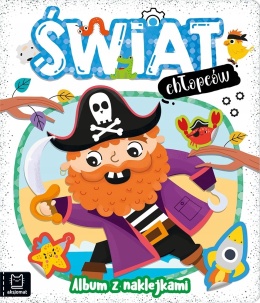 Świat chłopców Album z naklejkami Książeczka edukacyjna dla dzieci Naklejki