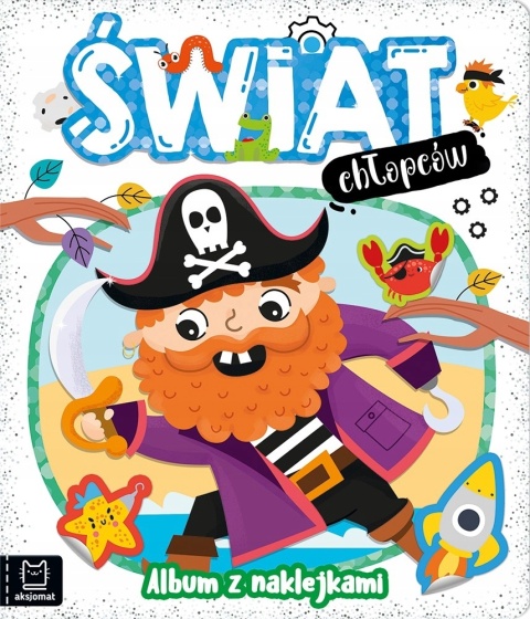 Świat chłopców Album z naklejkami Książeczka edukacyjna dla dzieci Naklejki