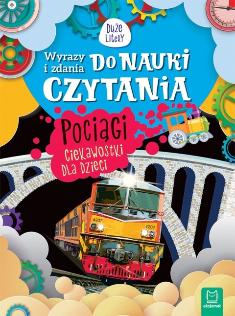 Wyrazy i zdania do nauki czytania Duże litery Pociągi Ciekawostki dla dzieci